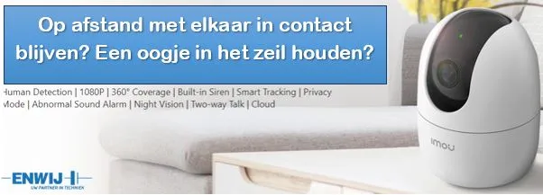 360-gradencamera in een woonkamer met de tekst: Op afstand met elkaar in contact blijven? Een oogje in het zeil houden?